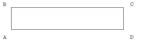 A diagram of a long thing rectangle. Starting from the top left corner, moving around in a clockwise fashion, the corners are labelled B, C, D, A.